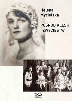 Pośród klęsk i zwycięstw